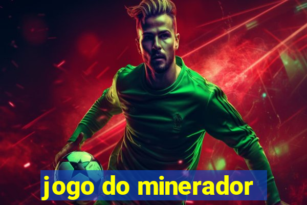 jogo do minerador